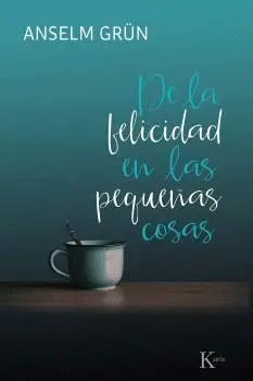 De la Felicidad en las Pequeñas Cosas