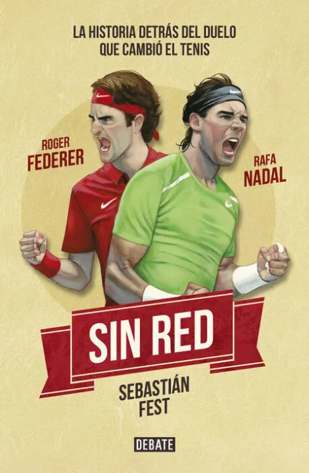 Sin Red. La Historia Tras el Duelo que Cambio el Tenis