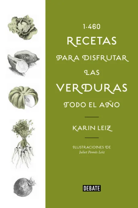 1460 Recetas para Disfrutar las Verduras Todo el Año