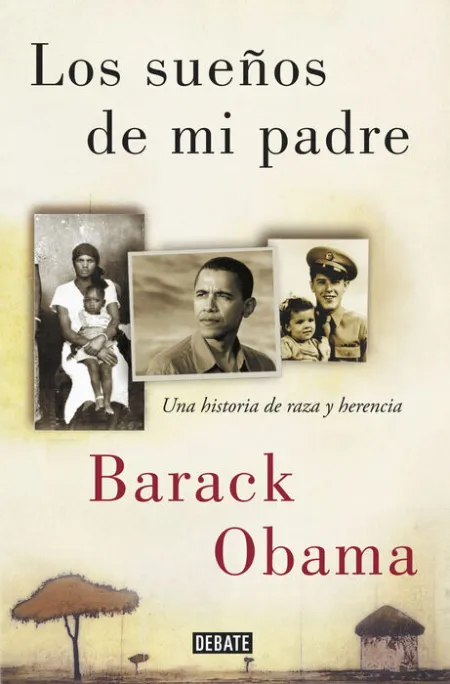 Los Sueños de mi Padre. Una Historia de Raza y Herencia