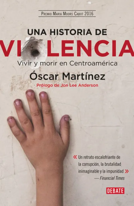 Una Historia de Violencia. Vivir y Morir en Centroamérica