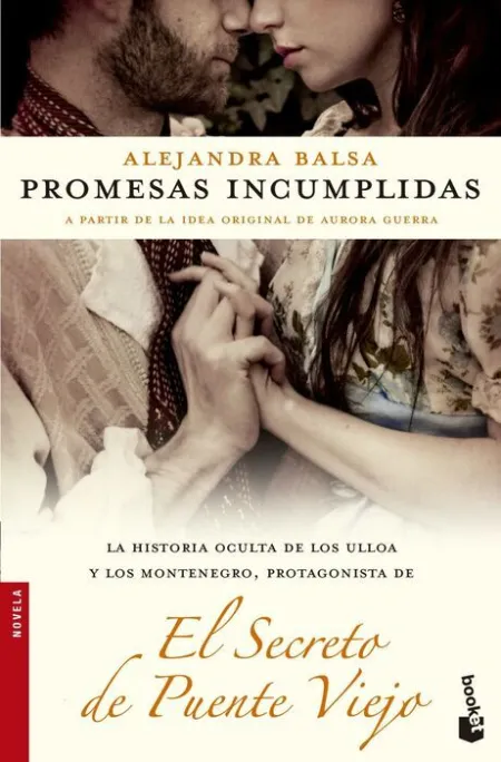 Promesas Incumplidas. El Secreto de Puente Viejo