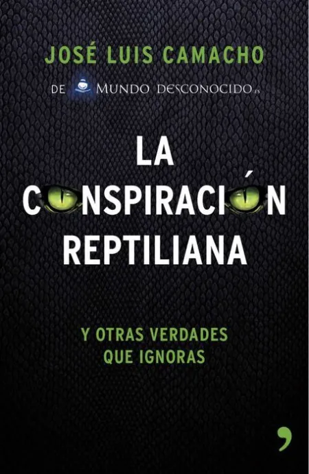 La Conspiración Reptiliana y Otras Verdades que Ignoras