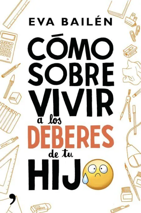 Como Sobrevivir a los Deberes de mi Hijo