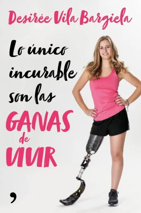 Lo Único Incurable Son las Ganas de Vivir