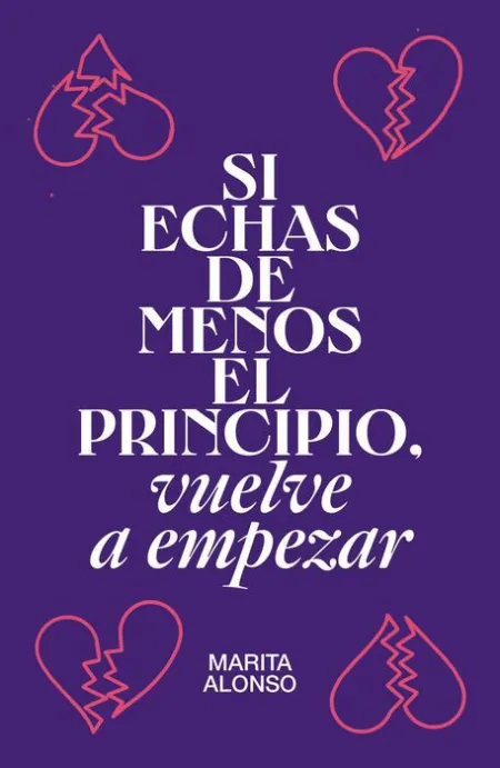 Si Echas de Menos el Principio, Vuelve a Empezar