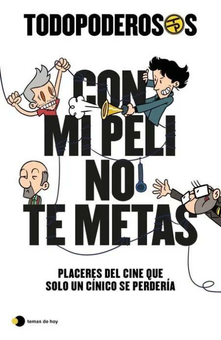 Todopoderosos: con mi Peli no te Metas