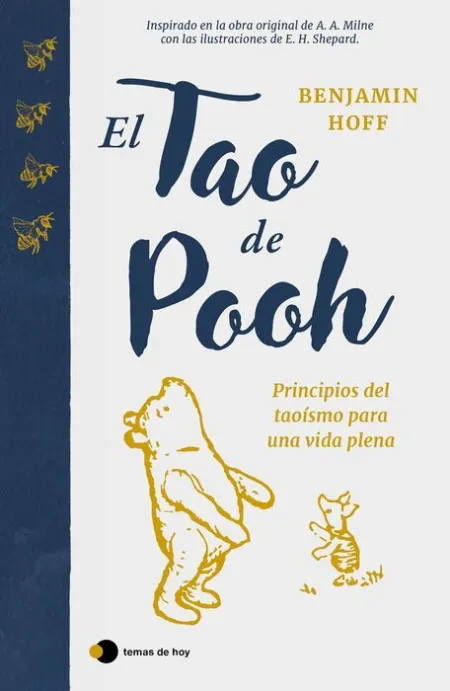 El Tao de Pooh. Principios del Taoismo para una Vida Plena