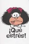 Cuaderno Mafalda ¡Que Estres!