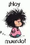Mafalda Hoy Muerdo! Grande