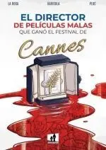 El Director de Peliculas Malas que Gano Festval Cannes