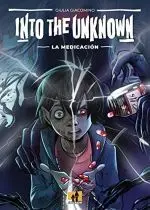 Into The Unknown : la Medicación