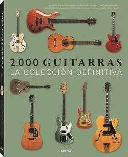 2000 Guitarras. La Coleccion Definitiva