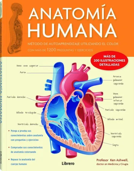 Anatomia Humana. Metodo de Autoaprendizaje Utilizando el Color con Mas de 1200 Preguntas y Ejercicios