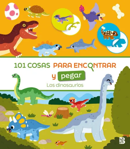 101 Cosas para Encontrar y Pegar los Dinosaurios