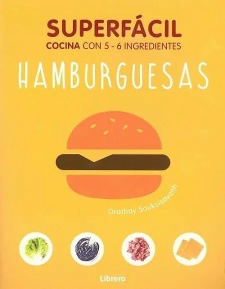 Hamburguesas. Superfacil Cocina con 5-6 Ingredientes