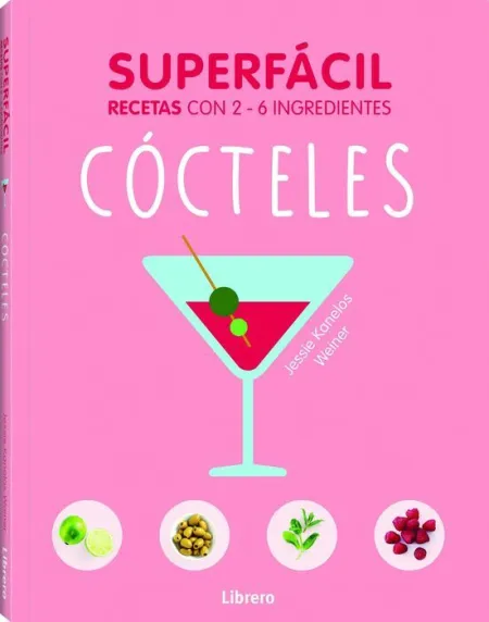Cocteles. Superfacil Recetas con 2-6 Ingredientes