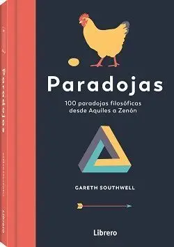Paradojas. 100 Paradojas Filosoficas Desde Aquiles a Zenon