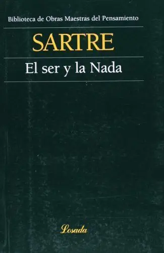 Ser y la Nada, el. - Bib Obras Maestras del Pensamiento