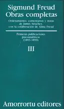 T3 Sigmund Freud -Obras Completas /Primeras Publicaciones Psicoanaliticas (1893-1899)