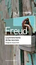 La Primera Teorã?Â­a de las Neurosis