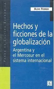 Hechos y Ficciones de la Globalizacion