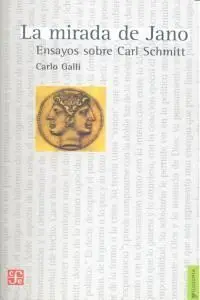 La Mirada de Jano. Ensayos Sobre Carl Schmitt