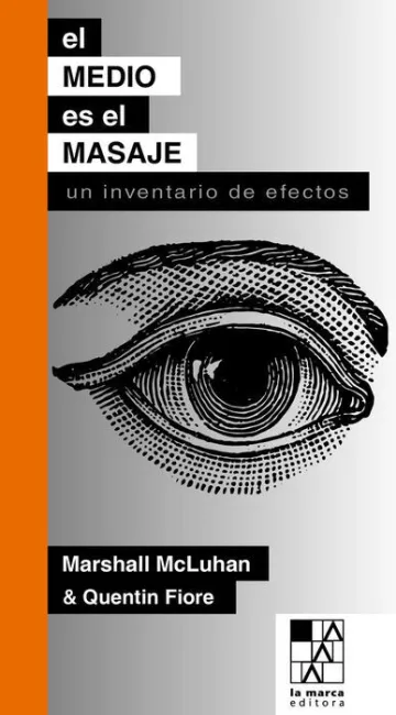 El Medio Es el Masaje. Un Inventario de Efectos