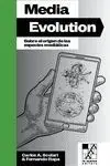 Media Evolution. Sobre el Origen de las Especies Mediaticas