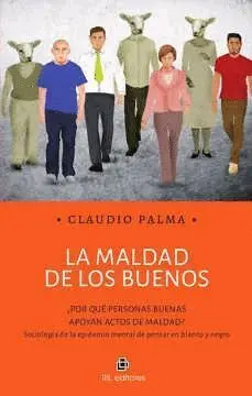 La Maldad de los Buenos