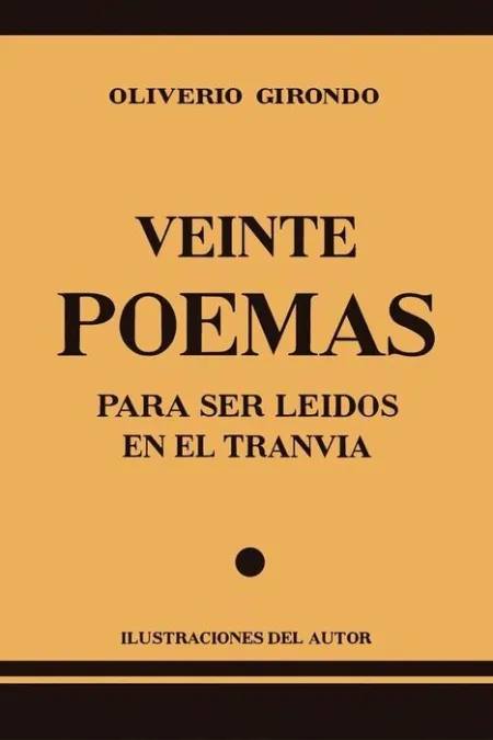 Veinte Poemas para Ser Leidos en el Tranvia