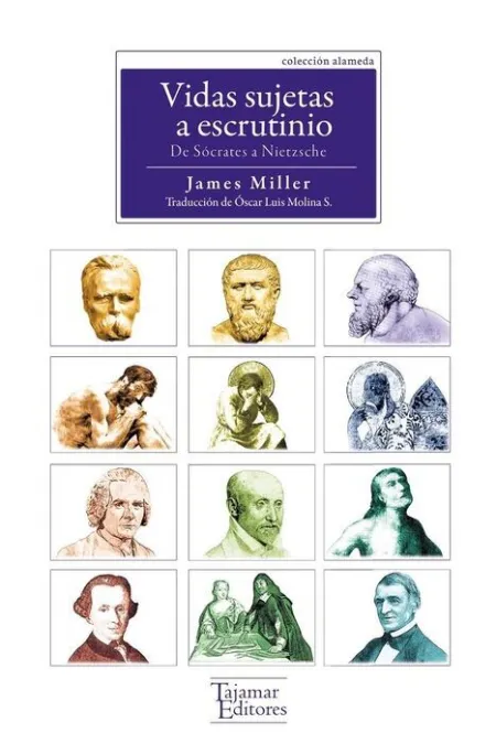 Vidas Sujetas a Escrutinio. De Sobrates a Nietzsche