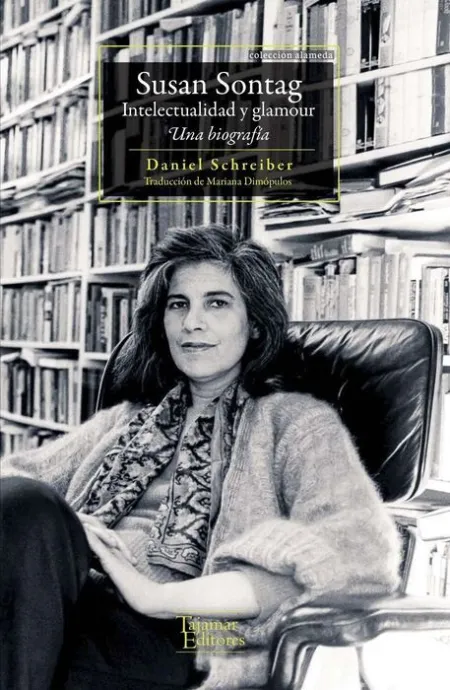 Susan Sontag. Intelectualidad y Glamour. Una Biografia