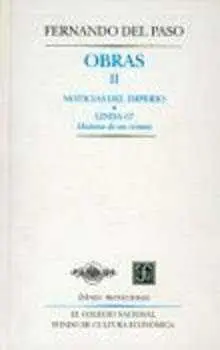 Obras, Ii : Noticias del Imperio y Linda 67 : Historia de un Crimen