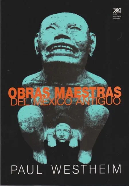 Obras Maestras del Mã?Â©Xico Antiguo