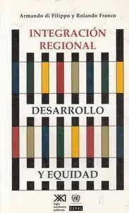 Integraciã?Â³N Regional, Desarrollo y Equidad