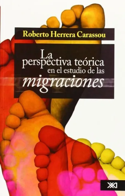 La Perspectiva Teórica en el Estudio de las Migraciones