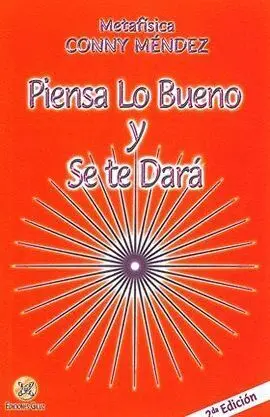 Piensa lo Bueno y se te Dara