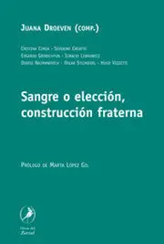 Sangre o Elección, Construcción Fraterna