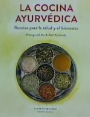 La Cocina Ayurvedica Recetas para la Salud y el Bienestar