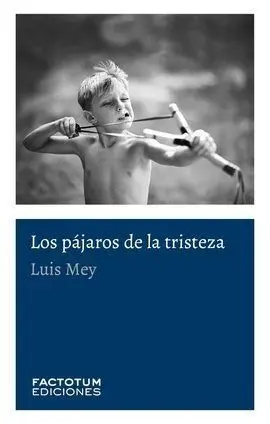 Pajaros de la Tristeza,Los