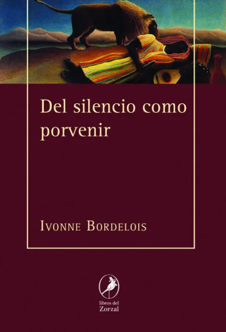 Del Silencio Como Porvenir