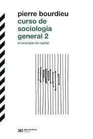 Curso de Sociologia General 2 - el Concepto de Capital
