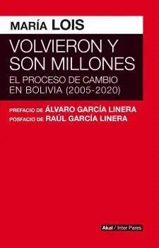 Volvieron y Son Millones. El Proceso de Cambio en Bolivia 2005-2020