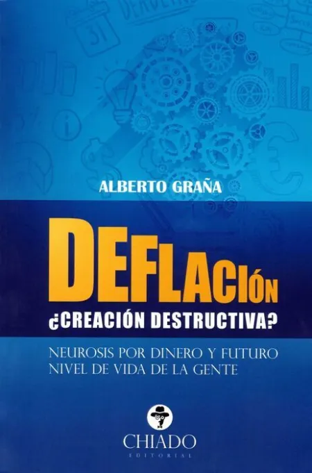 Deflacion. ¿Creacion Destructiva?