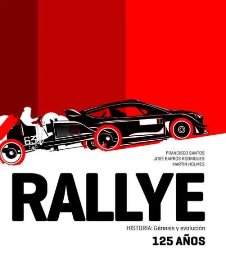 Rallye 125 Años. Historia: Genesis y Evolucion