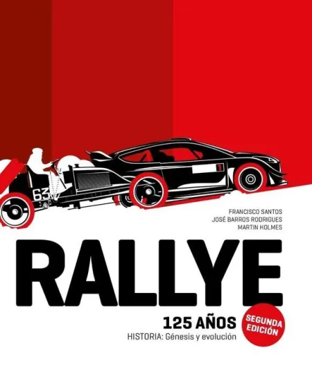 Rallye. 125 Años. Historia: Genesis y Evolucion (2ª Ed. )