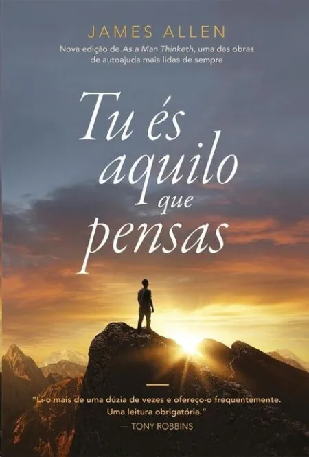 Tu Es Aquilo que Pensas