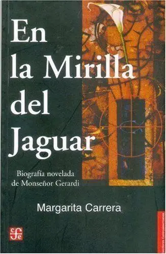 En la Mirilla del Jaguar : Biografâ¡A Novelada de Monseã±Or Gerardi