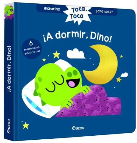 ¡A Dormir, Dino!. Historias para Tocar. Toca, Toca. Libro con Texturas para Bebés